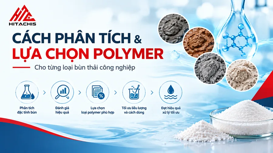 Cách phân tích và lựa chọn polymer với từng loại bùn thải công nghiệp