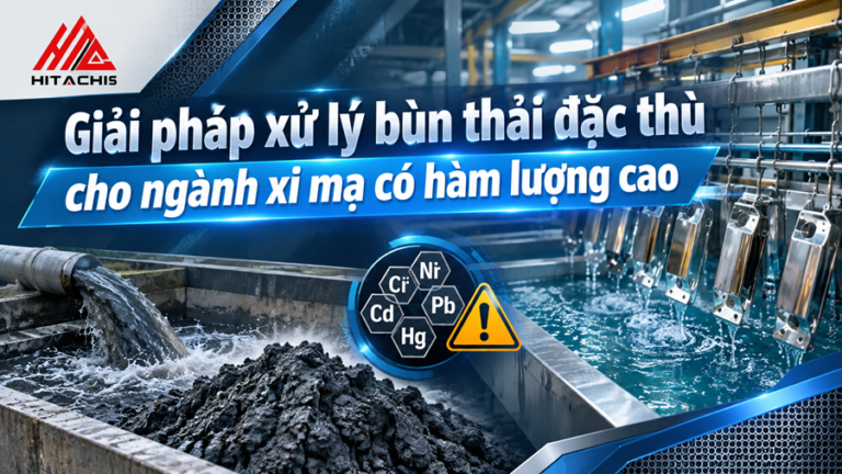 xử lý bùn thải đặc thù cho ngành xi mạ có hàm lượng cao