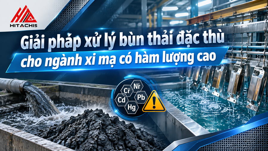 xử lý bùn thải đặc thù cho ngành xi mạ có hàm lượng cao